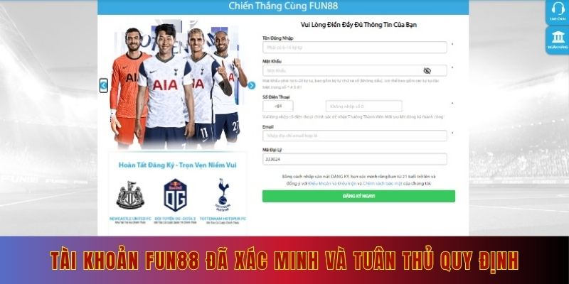 Tài khoản Fun88 đã xác minh và tuân thủ quy định